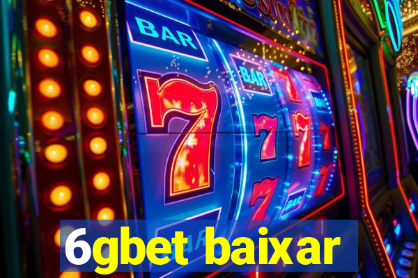 6gbet baixar